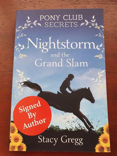 Pony Club Secrets: Nightstorm and the Grand Slam by Stacy Gregg - Signed Copy