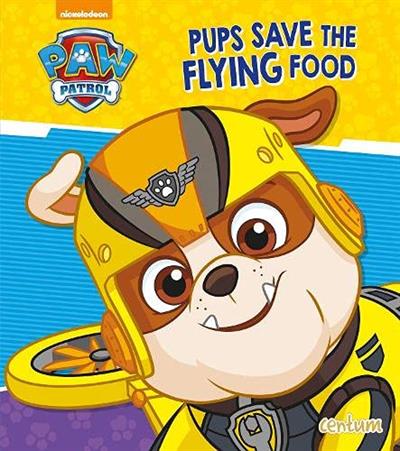 Paw Patrol: Pups Save the Flying Food