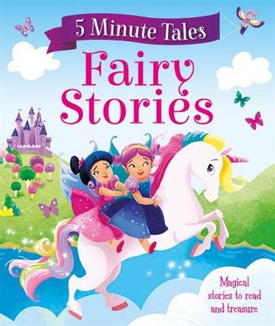 5 Minute Tales: Fairy Stories