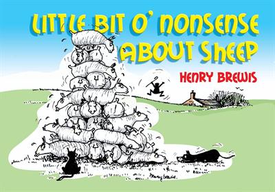 Little Bit O' Nonsense About Sheep by Henry Brewis