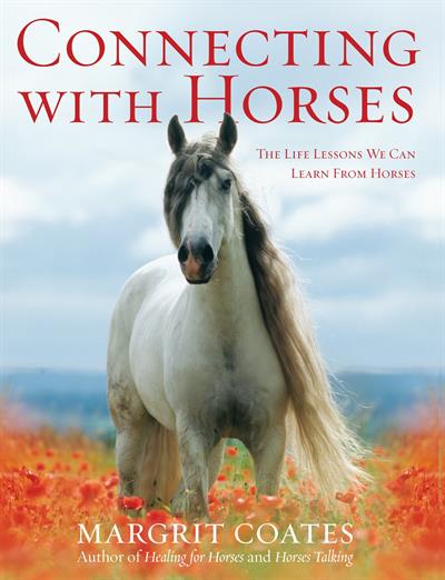 Connecting with Horses by Margrit Coates