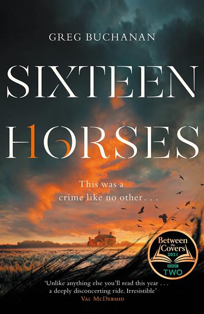 Sixteen Horses by Greg Buchanan