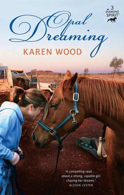 Diamond Spirit: Opal Dreaming by Karen Wood