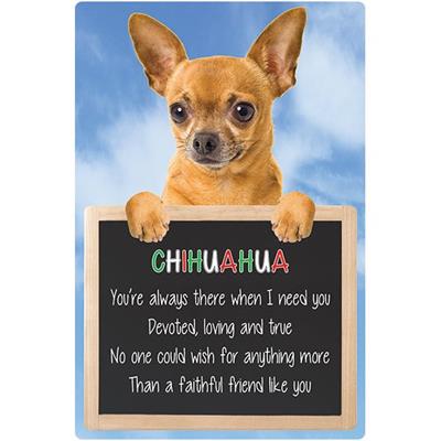 Short Coated Chihuahua 'You're Always There' Dog Sign