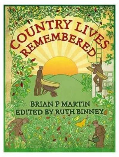 Country Lives Remembered by Brian P Martin