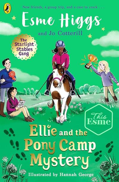 Ellie and the Pony Camp Mystery by Esme Higgs and Joe Cotterill This Esme The Starlight Stables Gang