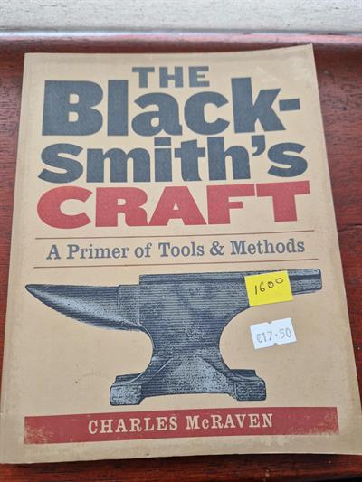 The Blacksmith's Craft: A Primer of Tools and Methods by Charles McRaven